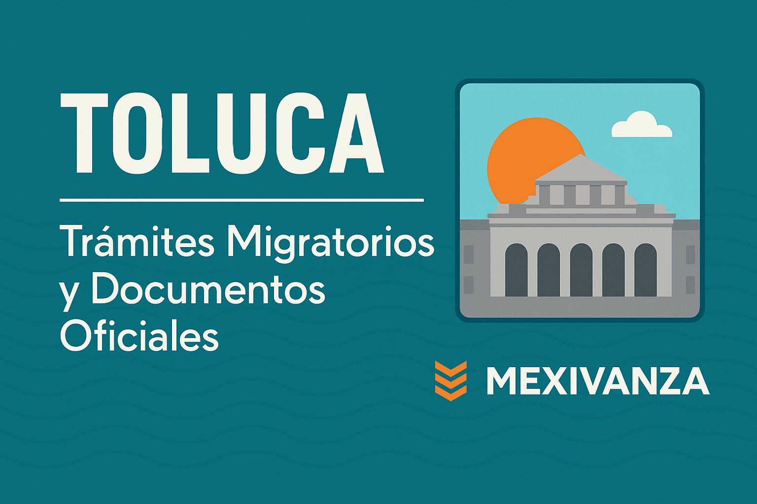 Banner de trámites migratorios en Toluca con identidad visual Mexivanza